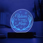 Engraved Acrylic Circle Plaque- Believe in your own magic ShineOn Fulfillment