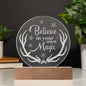Engraved Acrylic Circle Plaque- Believe in your own magic ShineOn Fulfillment