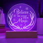 Engraved Acrylic Circle Plaque- Believe in your own magic ShineOn Fulfillment