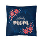 Classic Pillow Cover With Insert- Lovely Mom ShineOn Fulfillment