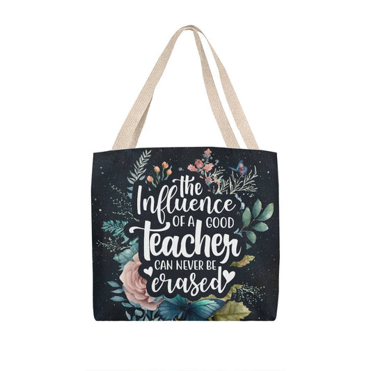 Personalized Tote Bag- The influence of a good Teacher can never be erased ShineOn Fulfillment