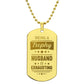 Engraved Dog Tag Necklace - BEING A TROPHY HUSBAND IS EXHAUSTING Zein
